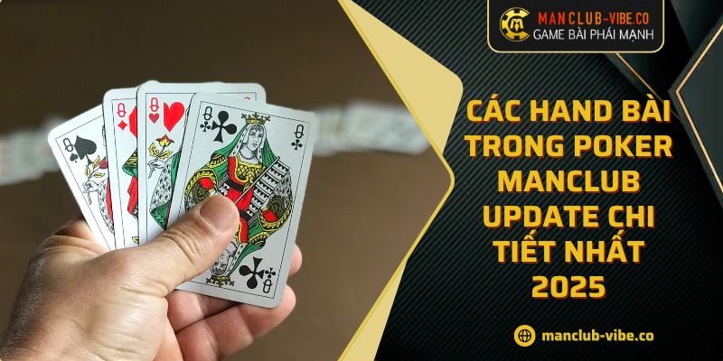 Các Hand Bài Trong Poker MANCLUB Update Chi Tiết Nhất 2025 4 Các Hand Bài Trong Poker MANCLUB Update Chi Tiết Nhất 2025